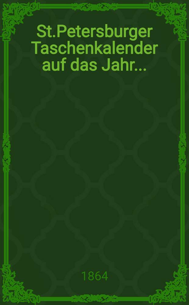 St.Petersburger Taschenkalender auf das Jahr ..