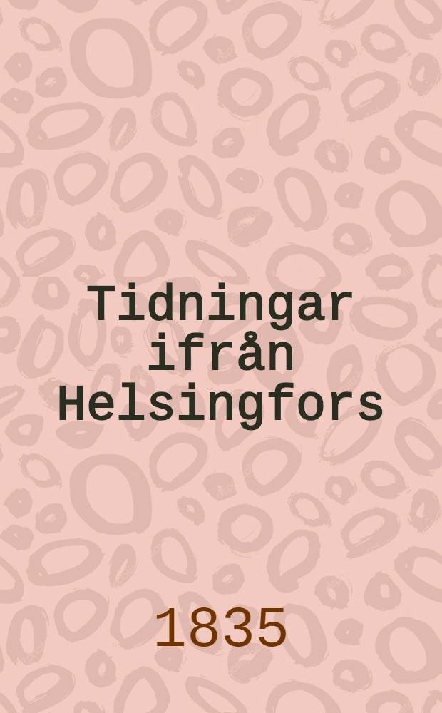 Tidningar ifrån Helsingfors(depuis 1831:Helsingfors Tidningar)