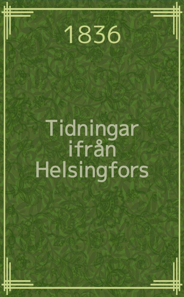 Tidningar ifrån Helsingfors(depuis 1831:Helsingfors Tidningar)