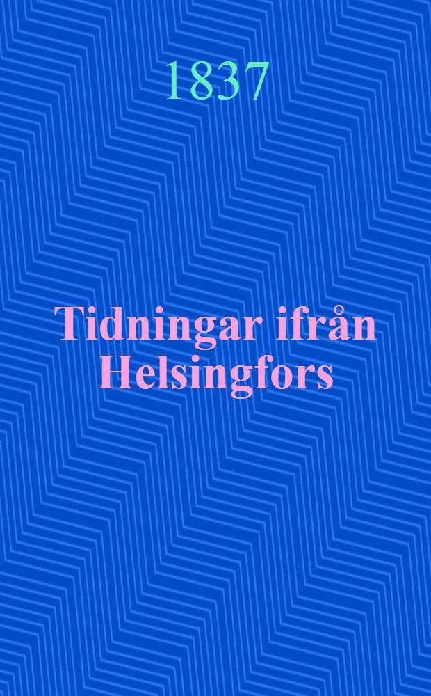 Tidningar ifrån Helsingfors(depuis 1831:Helsingfors Tidningar)