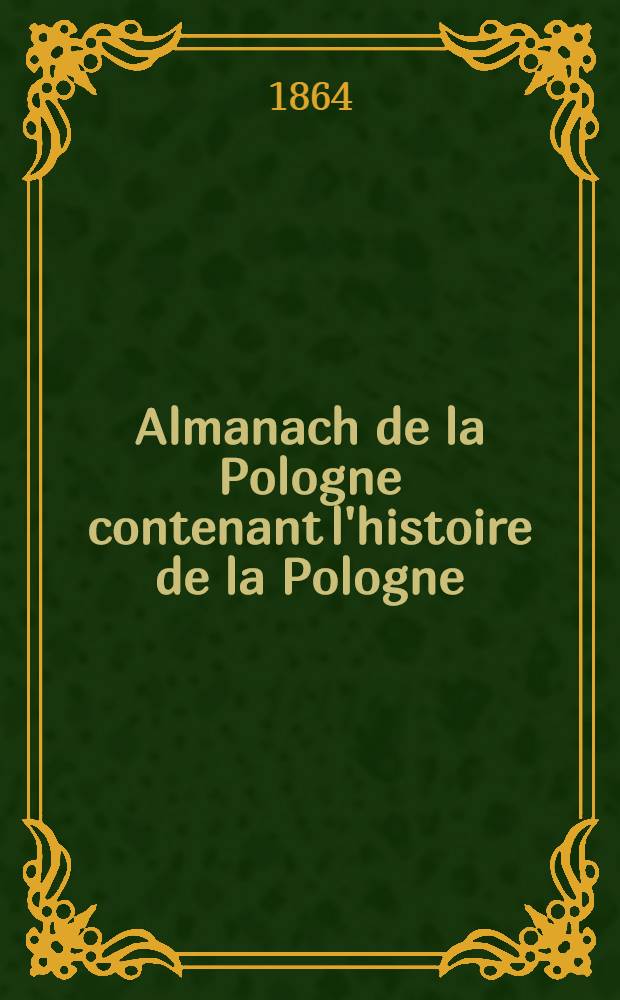 Almanach de la Pologne contenant l'histoire de la Pologne