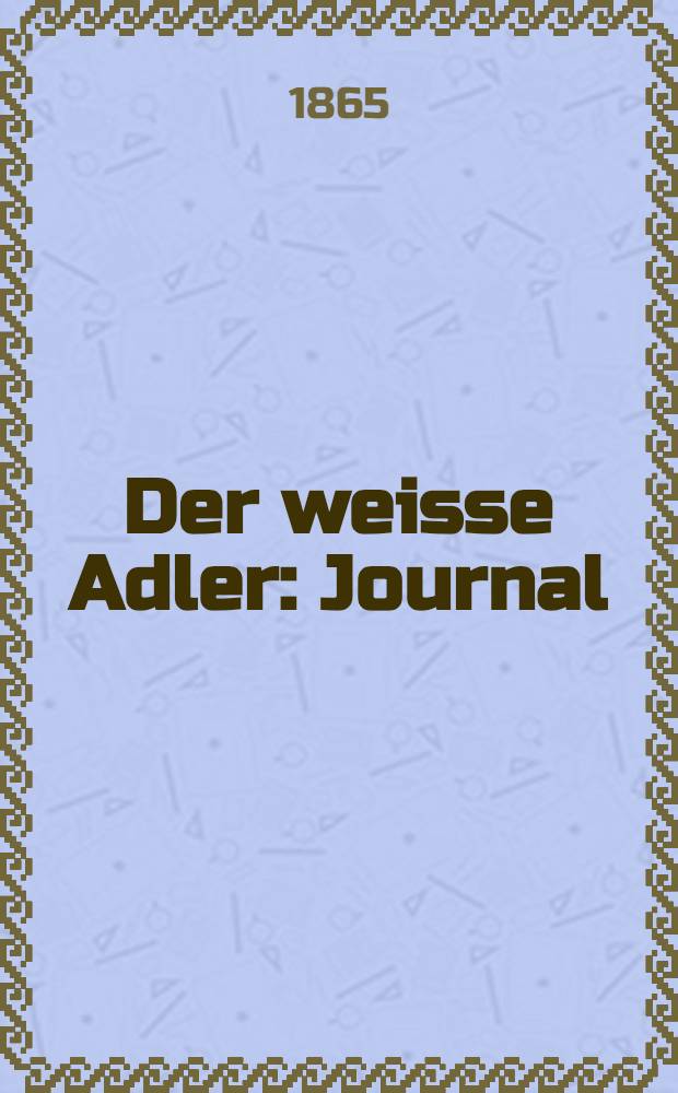 Der weisse Adler : Journal