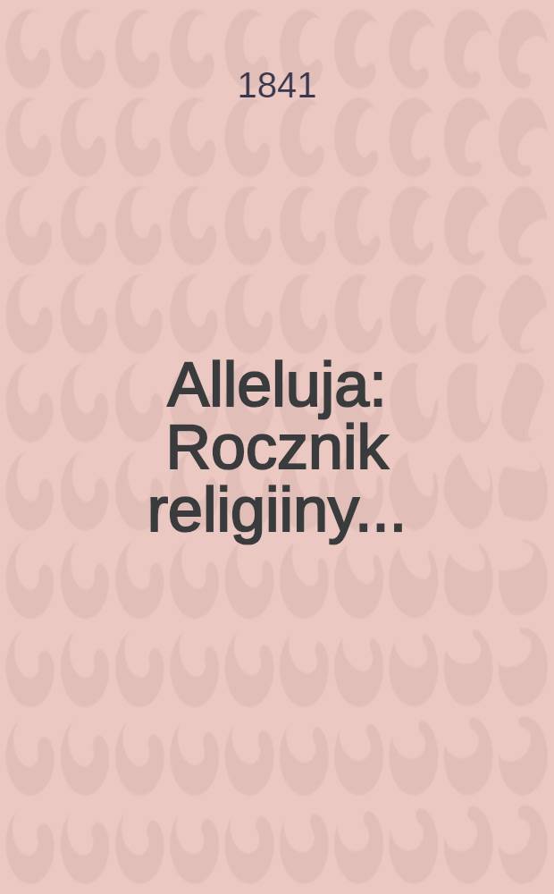 Alleluja : Rocznik religiiny ..