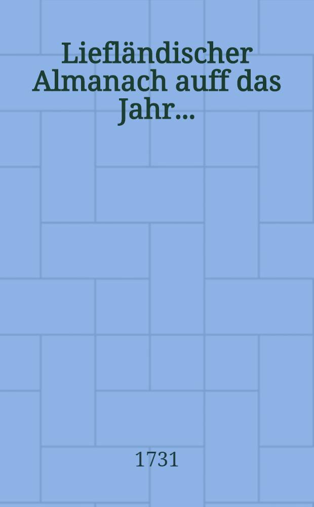 Liefländischer Almanach auff das Jahr ..