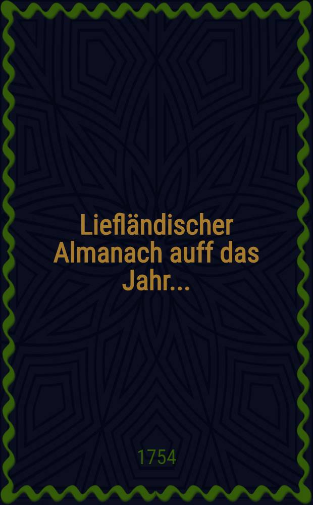 Liefl&auml;ndischer Almanach auff das Jahr ..