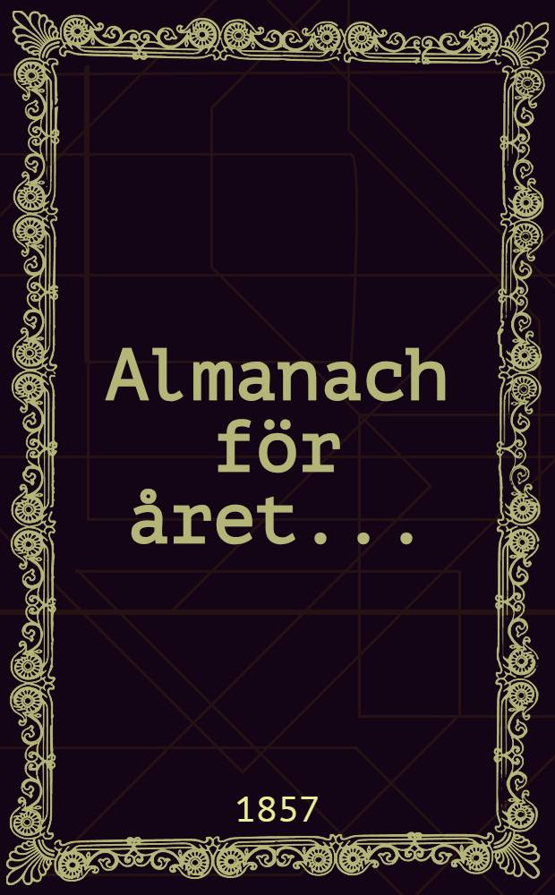 Almanach f&ouml;r &aring;ret ..