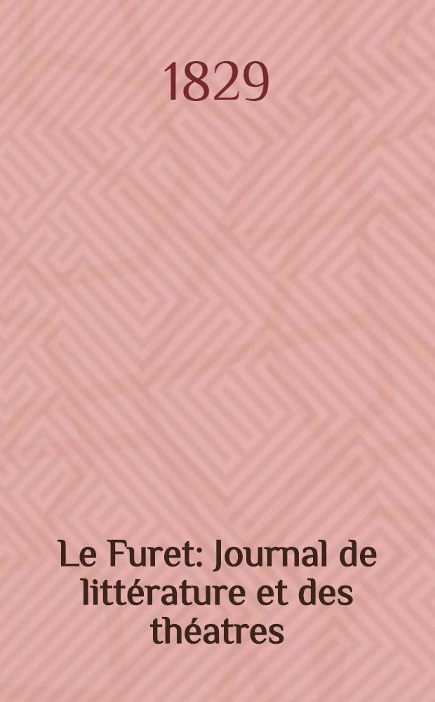 Le Furet : Journal de littérature et des théatres