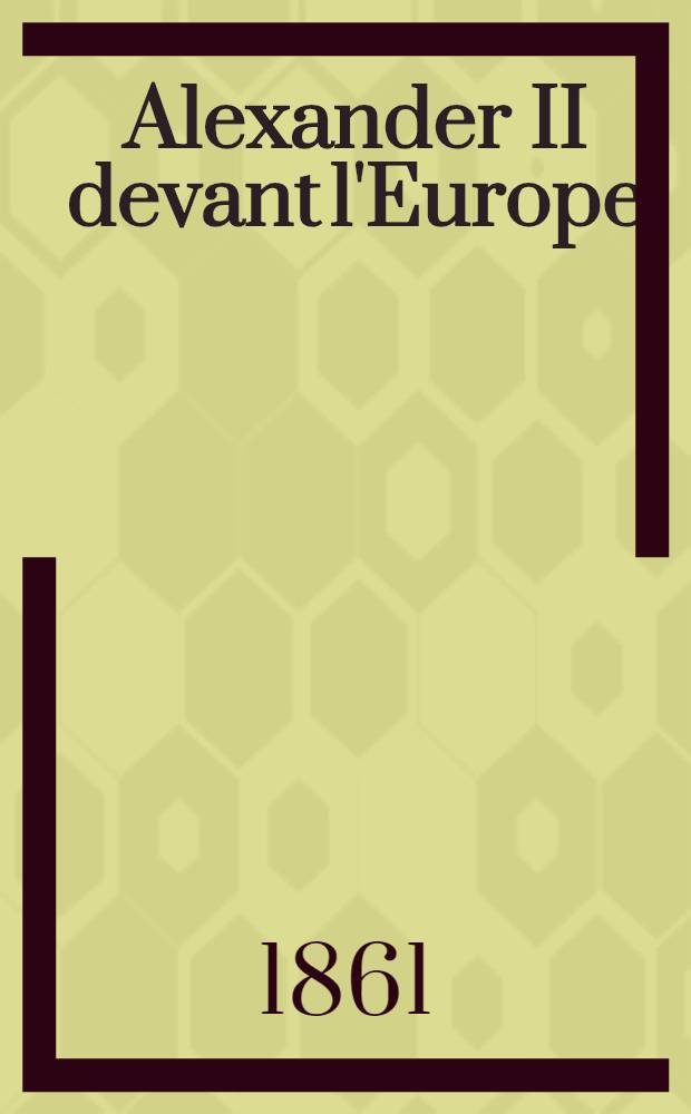 Alexander II devant l'Europe