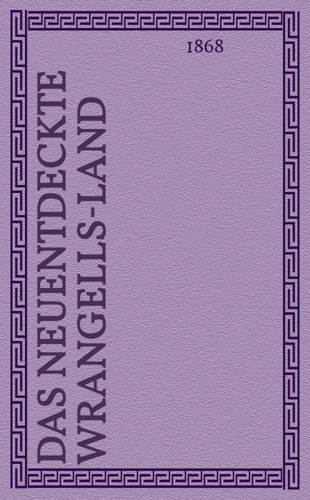 Das neuentdeckte Wrangells-Land