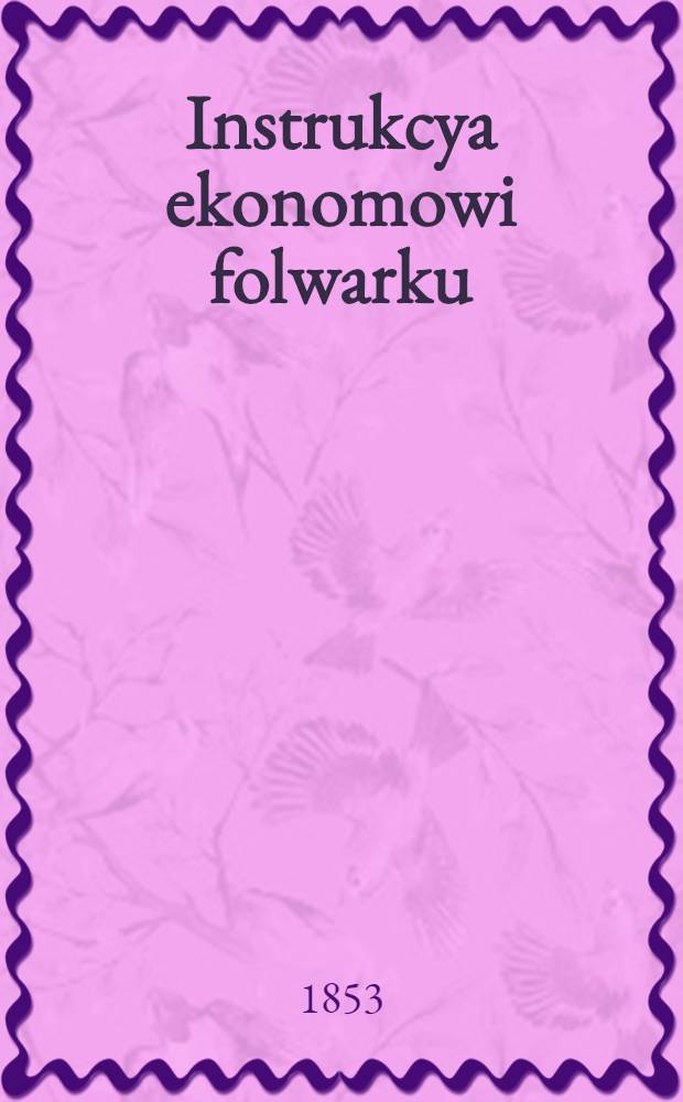 Instrukcya ekonomowi folwarku