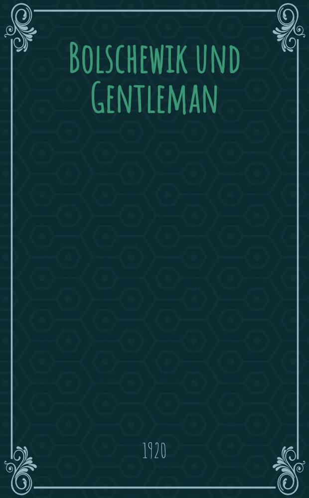 Bolschewik und Gentleman