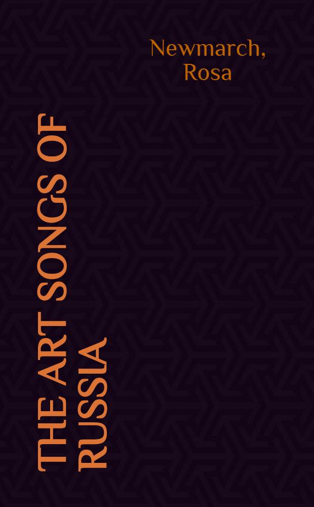 The Art Songs of Russia : A lecture with vocal illustrations