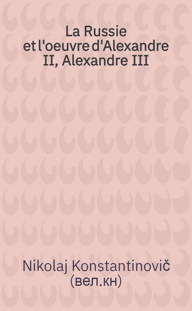 La Russie et l'oeuvre d'Alexandre II, Alexandre III