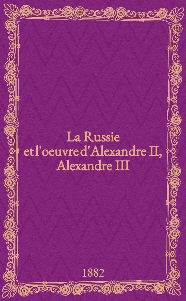 La Russie et l'oeuvre d'Alexandre II, Alexandre III