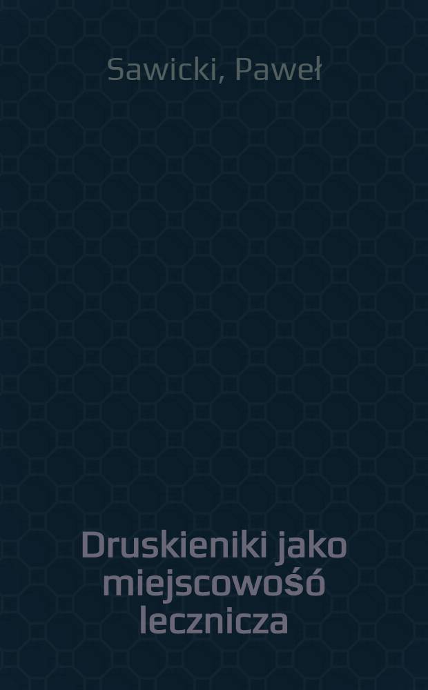 Druskieniki jako miejscowośó lecznicza