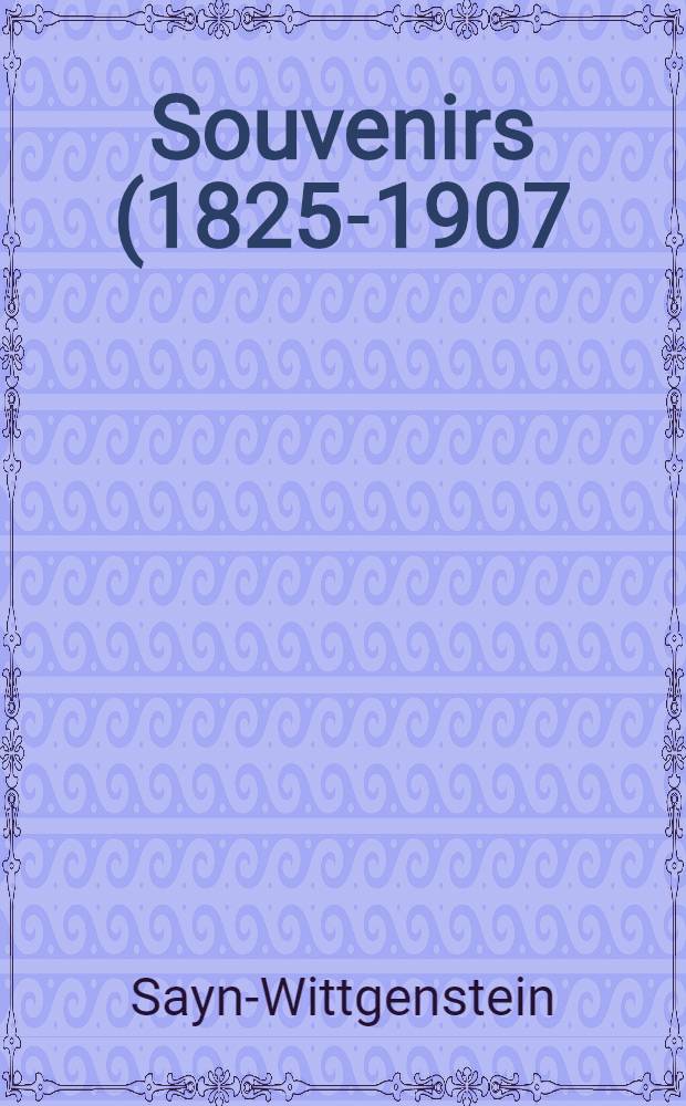 Souvenirs (1825-1907)