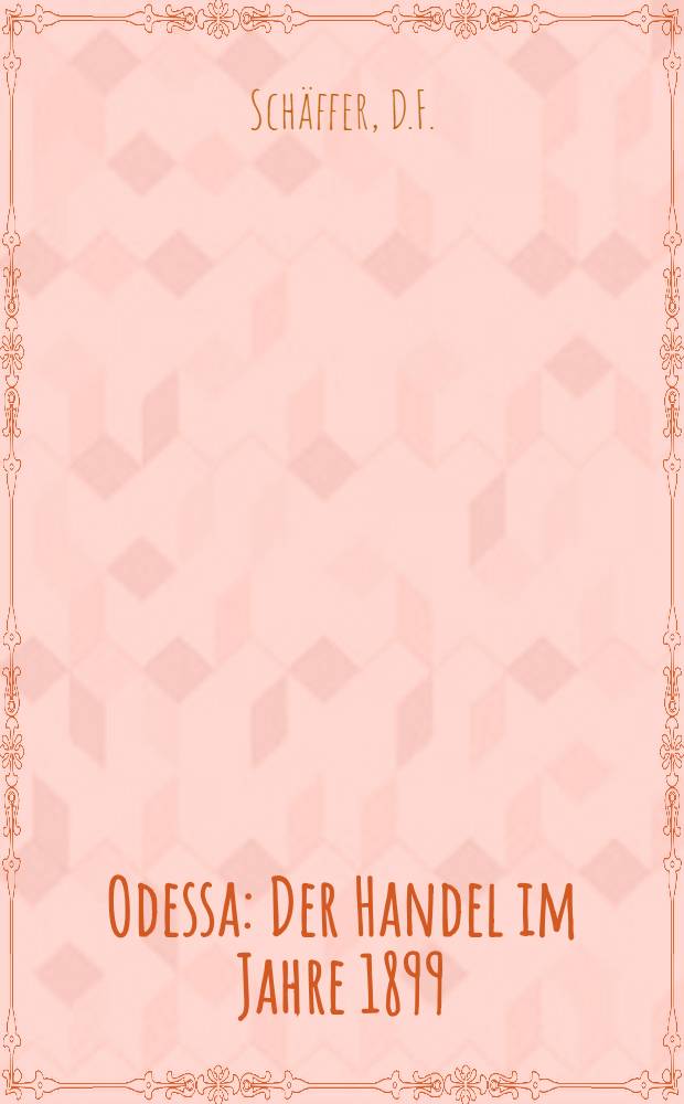Odessa : Der Handel im Jahre 1899