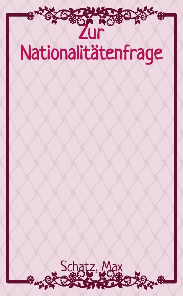 Zur Nationalit&auml;tenfrage
