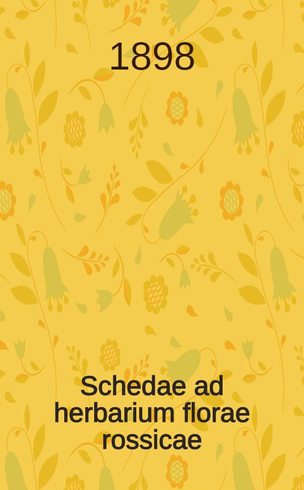 Schedae ad herbarium florae rossicae