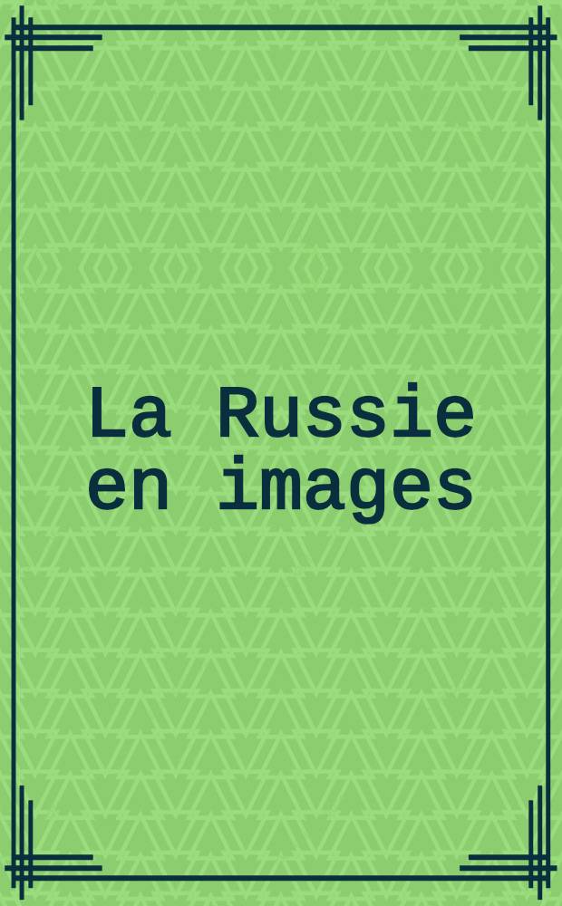 La Russie en images