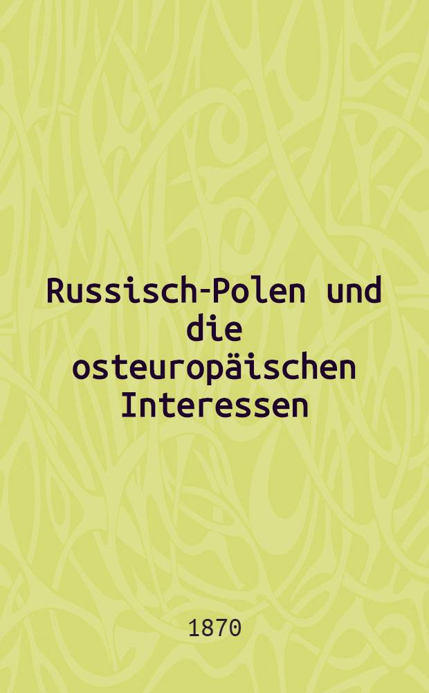 Russisch-Polen und die osteuropäischen Interessen
