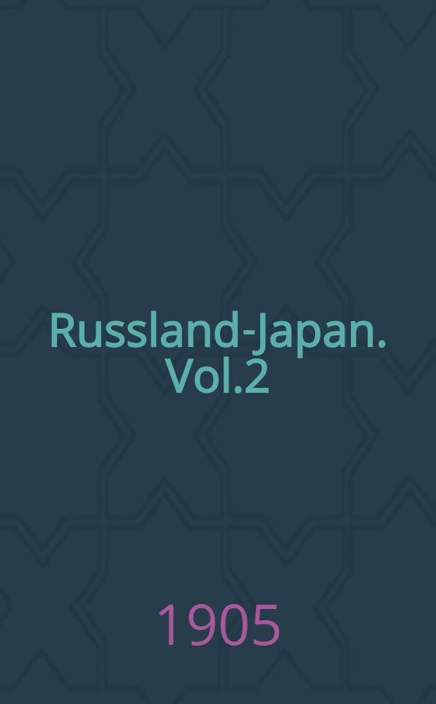 Russland-Japan. Vol.2