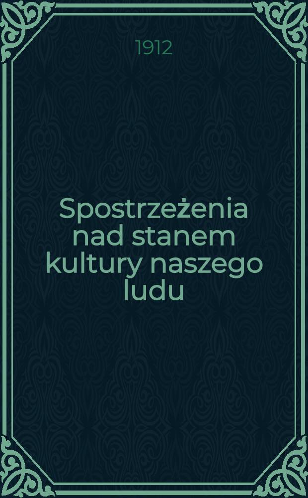 Spostrzeżenia nad stanem kultury naszego ludu
