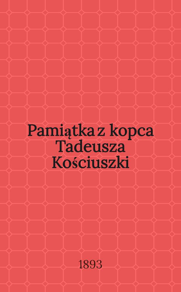 Pamiątka z kopca Tadeusza Kościuszki