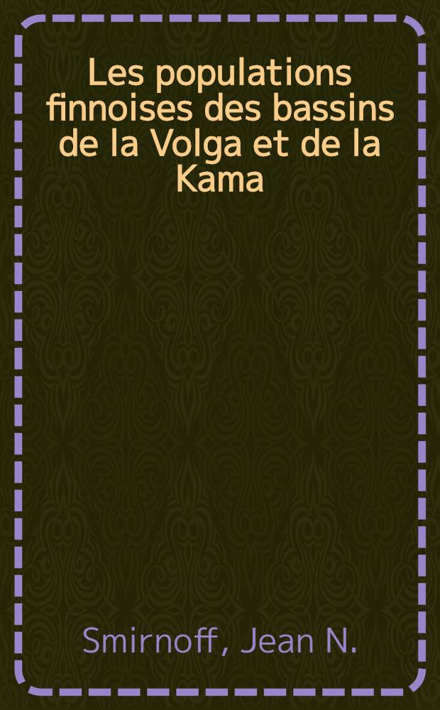 Les populations finnoises des bassins de la Volga et de la Kama