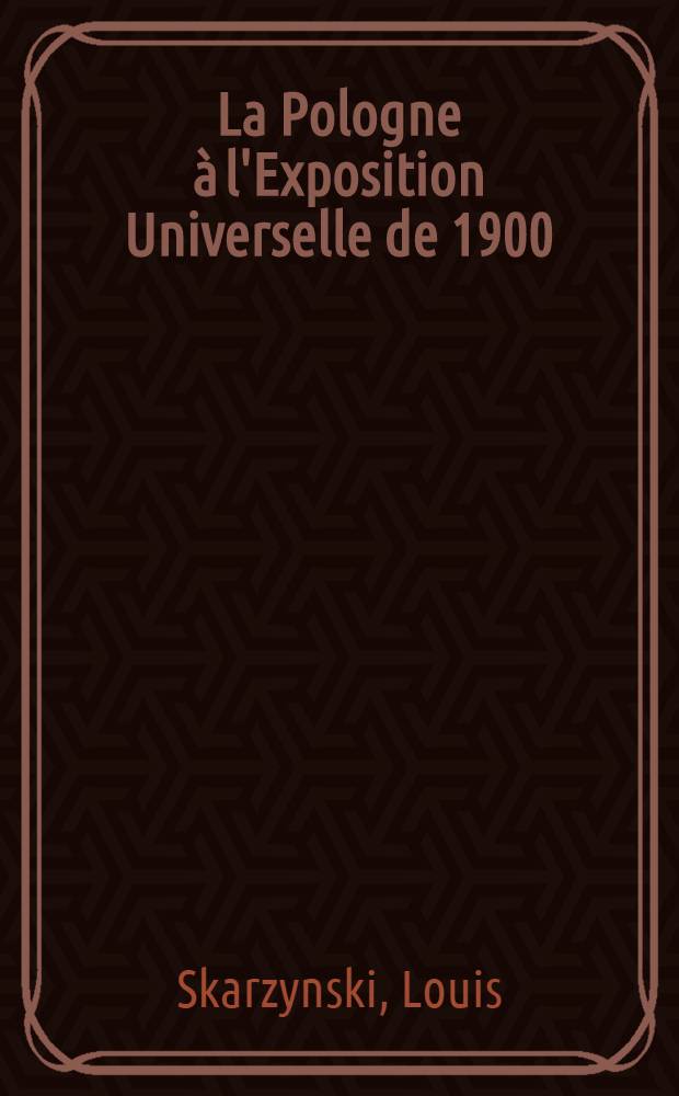 La Pologne à l'Exposition Universelle de 1900