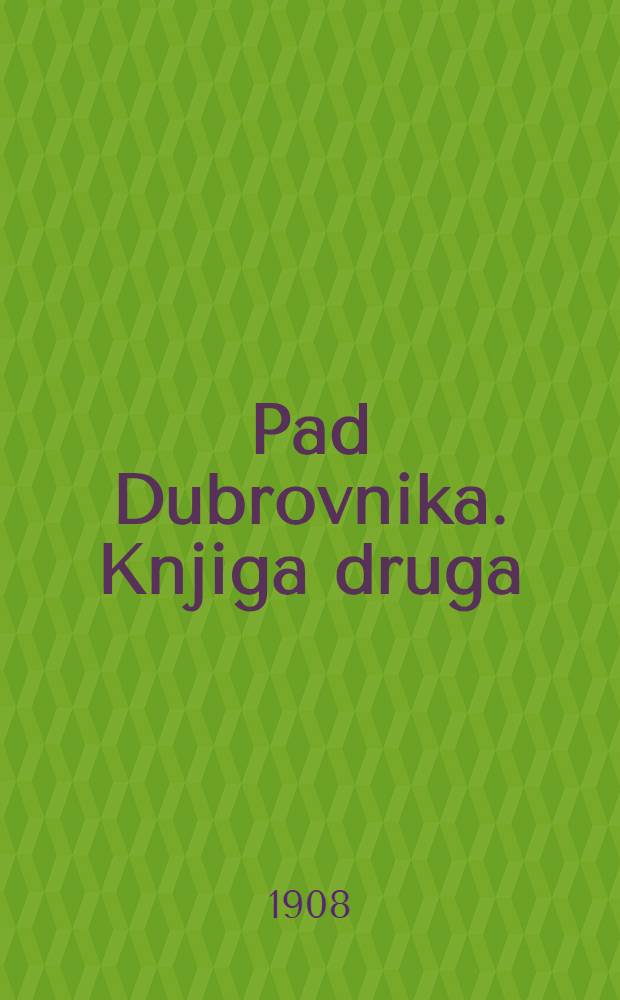 Pad Dubrovnika. Knjiga druga : 1807-1815