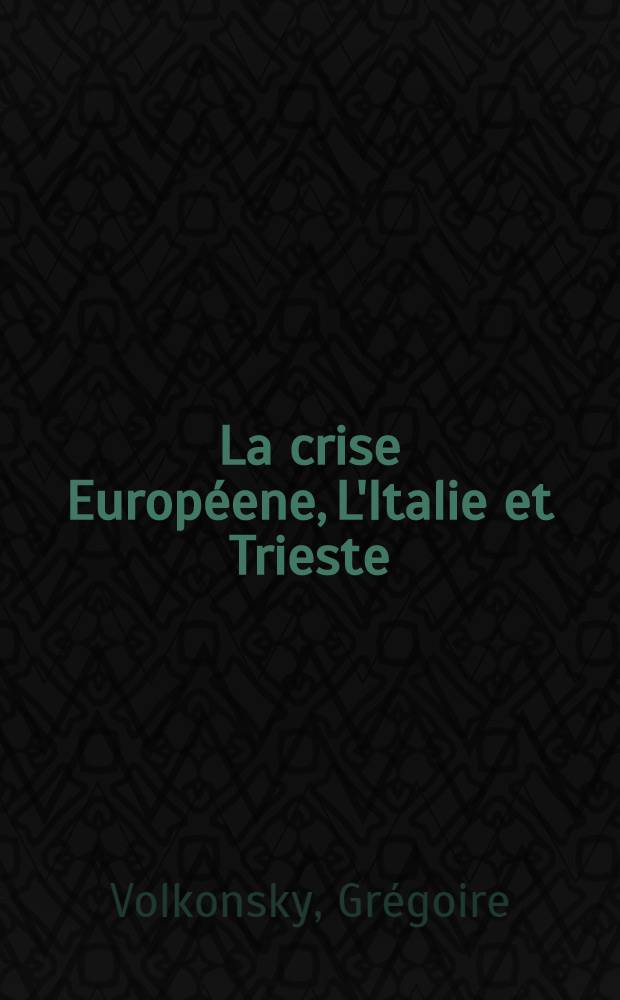 La crise Européene, L'Italie et Trieste