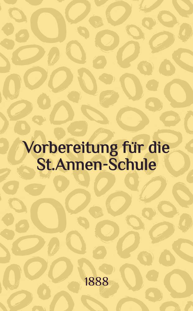 Vorbereitung für die St.Annen-Schule