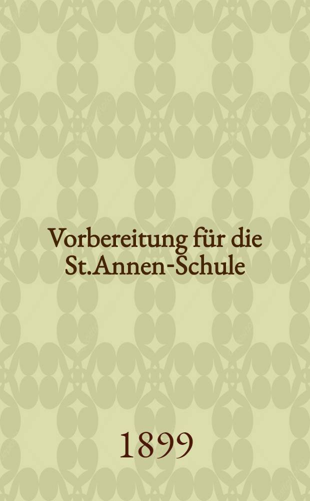 Vorbereitung für die St.Annen-Schule