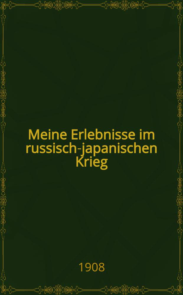 Meine Erlebnisse im russisch-japanischen Krieg