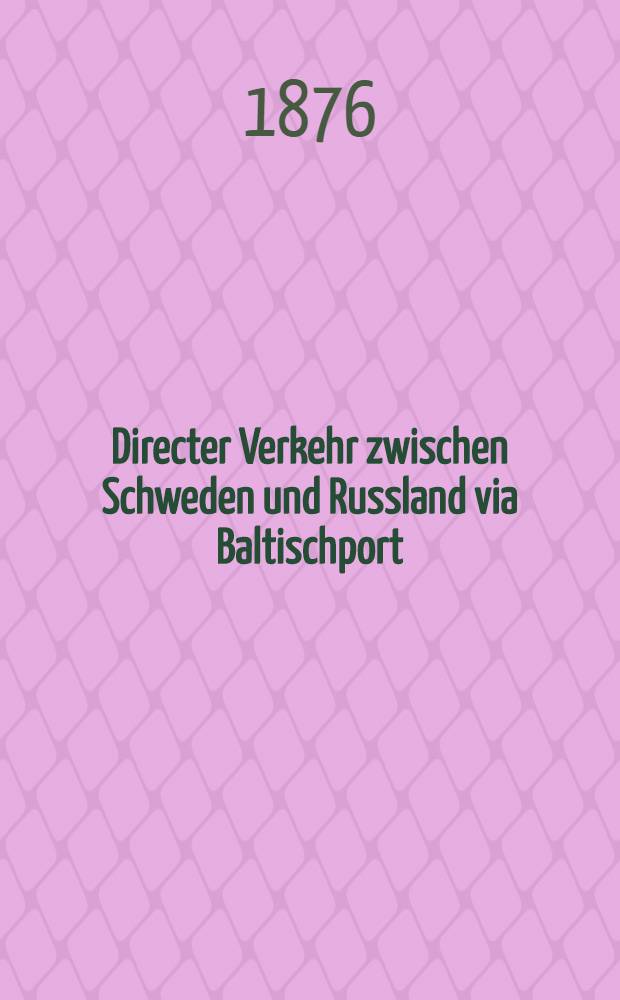 Directer Verkehr zwischen Schweden und Russland via Baltischport