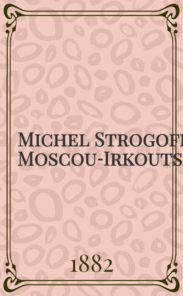 Michel Strogoff : Moscou-Irkoutsk