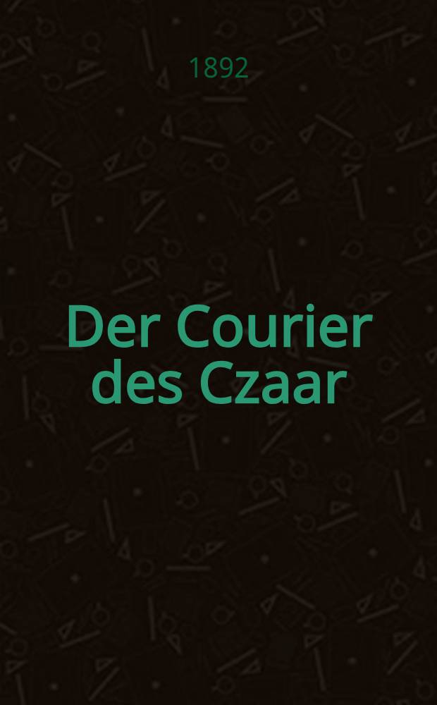 Der Courier des Czaar