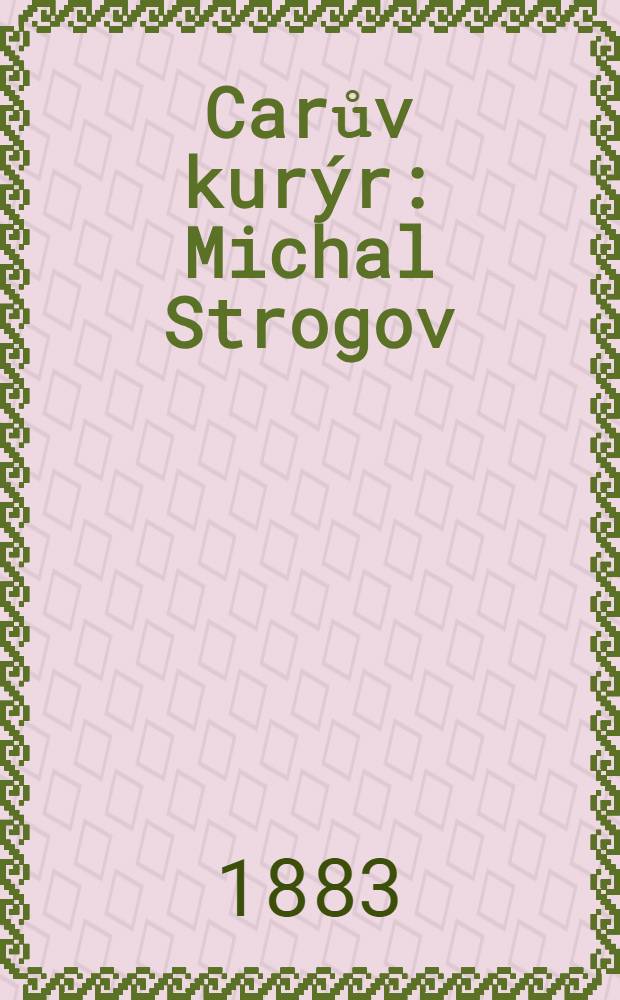 Carův kurýr : Michal Strogov