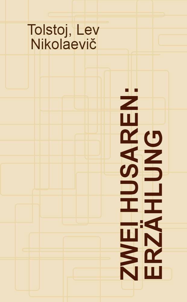 Zwei Husaren : Erzählung