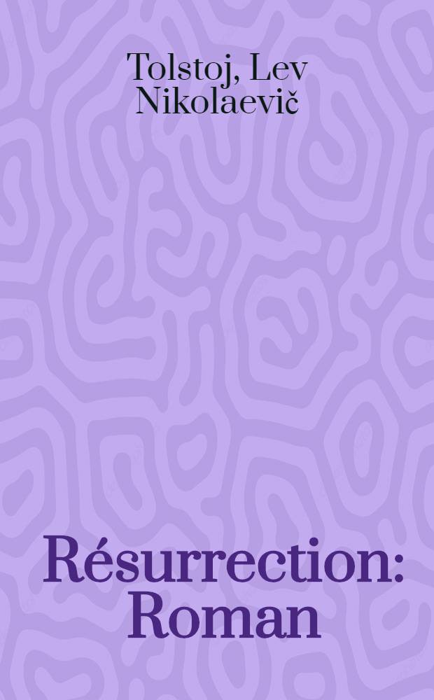 R&eacute;surrection : Roman