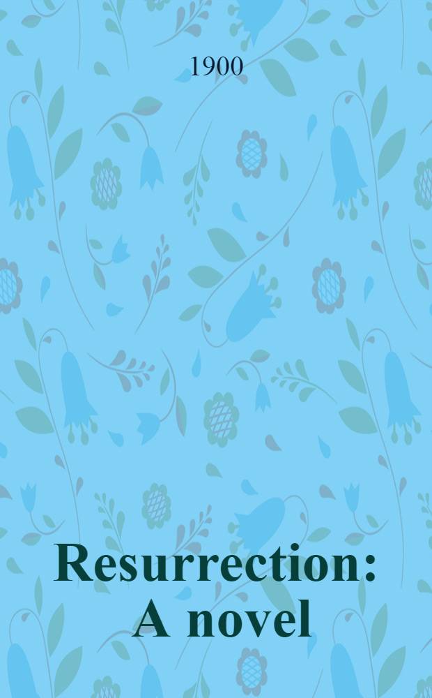 Resurrection : A novel