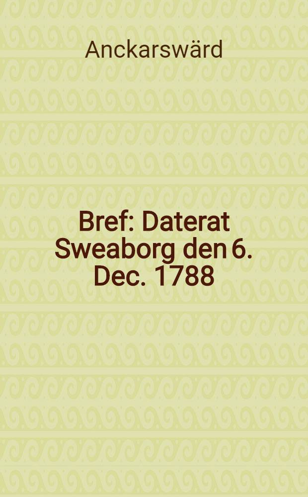Bref : Daterat Sweaborg den 6. Dec. 1788 : Guerre contre la Russie
