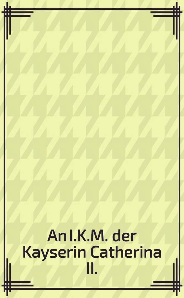 An I.K.M. der Kayserin Catherina II. : Sur le cours de change