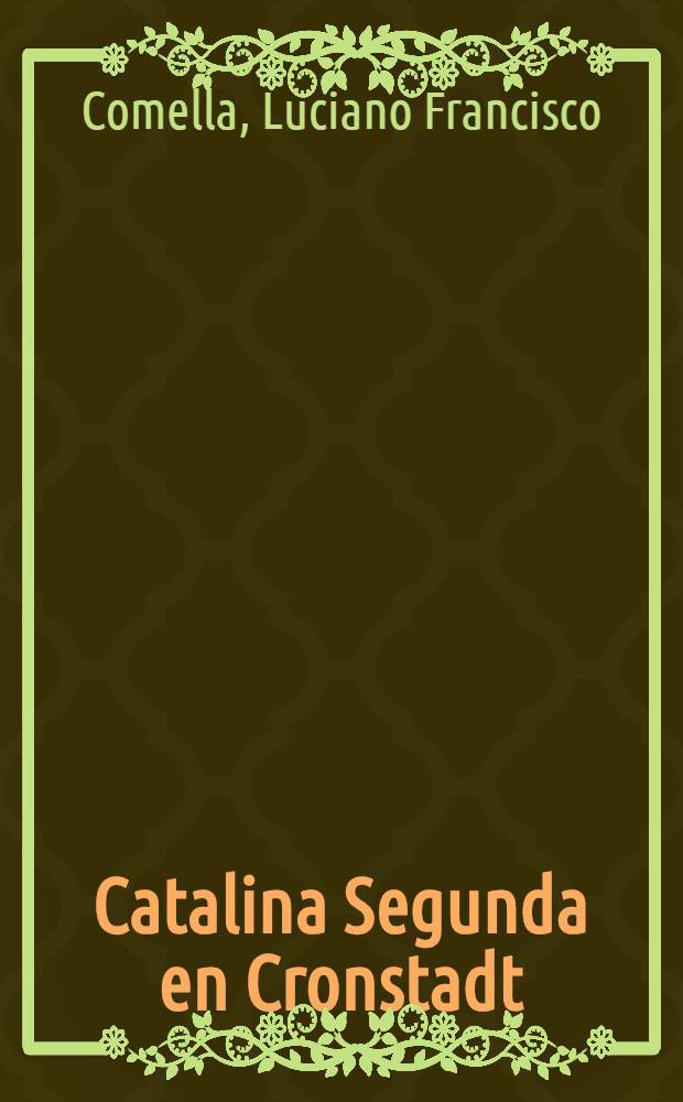 Catalina Segunda en Cronstadt : Drama