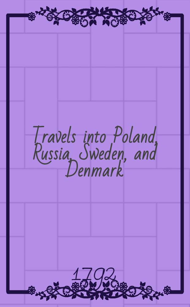 Travels into Poland, Russia, Sweden, and Denmark