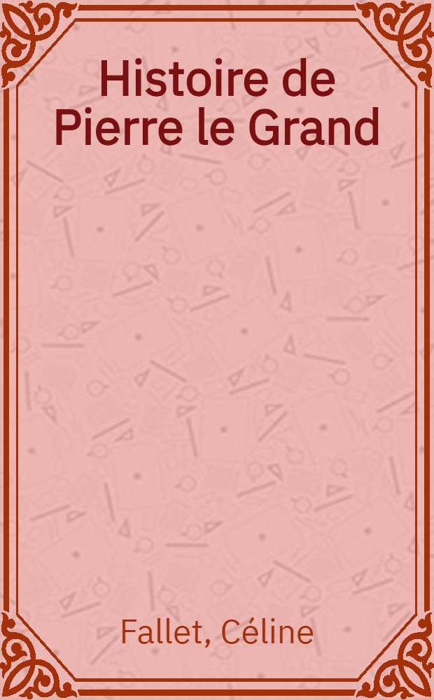 Histoire de Pierre le Grand