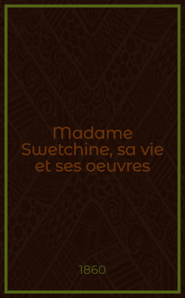 Madame Swetchine, sa vie et ses oeuvres