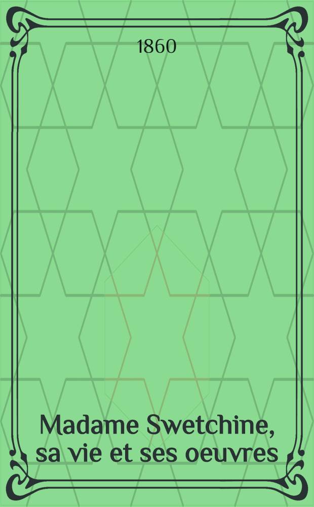 Madame Swetchine, sa vie et ses oeuvres