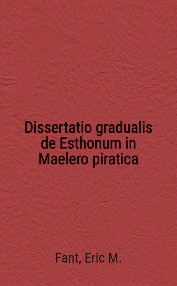 Dissertatio gradualis de Esthonum in Maelero piratica